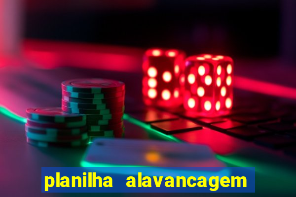 planilha alavancagem de banca